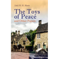 The Toys of Peace and Other Papers: 33 Stories: The Wolves of Cernogratz, The Penance, The Phantom Luncheon, Bertie's Christmas Eve, The Interlopers, - Paperback