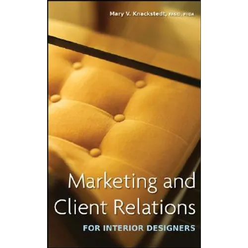 Marketing and Client Relations for Interior Designers - Hardcover