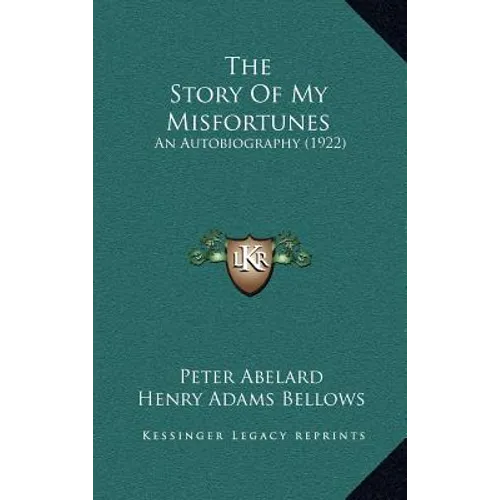 The Story of My Misfortunes: An Autobiography (1922) - Hardcover