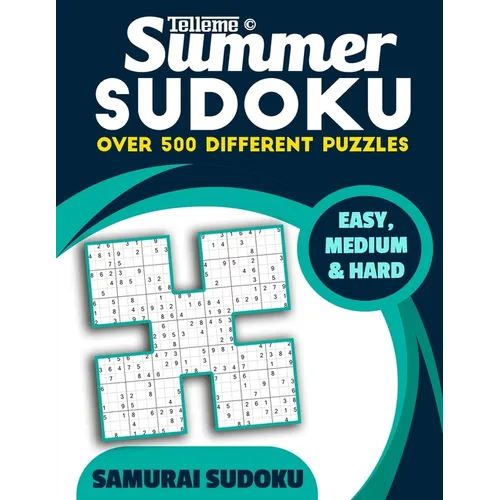 Summer Sudoku: Samurai Sudoku: Easy, Medium and Hard - Over 500 Puzzles - Paperback