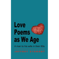 Love Poems as We Age: A man to his wife in their 60s - Paperback