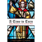 A Time to Turn: Anglican Readings for Lent and Easter Week - Paperback