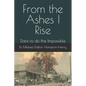 From the Ashes I Rise: Dare to do the Impossible - Paperback