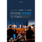 Speaking Science to Power: Responsible Researchers and Policymaking - Hardcover