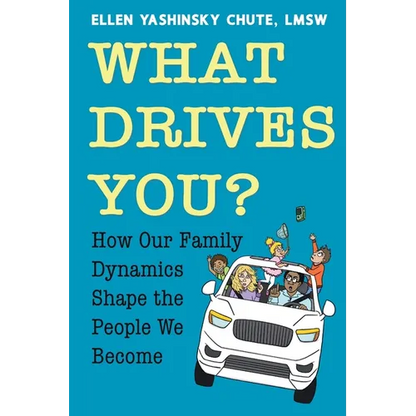What Drives You? How Our Family Dynamics Shape the People We Become - Paperback