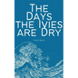 The Days the Ivies are Dry - Paperback