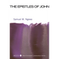 The Epistles of John: Their Message and Relevance for Today - Paperback