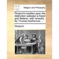 Plutarch's Treatise Upon the Distinction Between a Friend and Flatterer: With Remarks. by Thomas Northmore, ... - Paperback