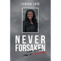 Never Forsaken: God Always Has a Good Plan - Paperback