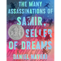 The Many Assassinations of Samir, the Seller of Dreams: Newbery Honor Award Winner - Hardcover