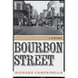 Bourbon Street: A History - Hardcover