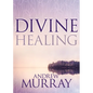 Divine Healing - Paperback