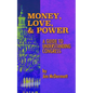 Money, Love & Power: A Guide to Understanding Congress - Paperback