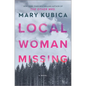 Local Woman Missing: A Novel of Domestic Suspense - Hardcover