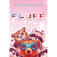 Fluff: A Wholesome LitRPG - Paperback