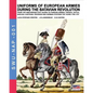 Uniforms of European Armies during the Batavian Revolution: From the Amsterdam Civic Guard to foreign armies: French, Dutch, English, Austrian, Prussi - Paperback