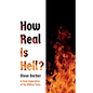How Real Is Hell? - Hardcover