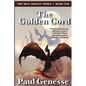 The Golden Cord: Book One of the Iron Dragon Series - Paperback