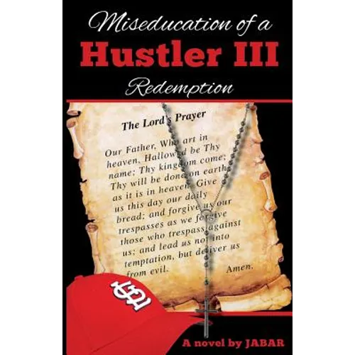 Miseducation of a Hustler III: Redemption - Paperback