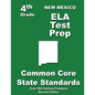 New Mexico 4th Grade ELA Test Prep: Common Core Learning Standards - Paperback