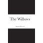 The Willows - Hardcover