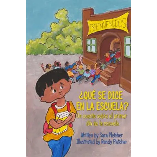 ¿Qué se dice en la escuela?: Un cuento sobre el primer día de la escuela - Paperback