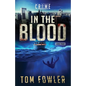 In the Blood: A C.T. Ferguson Crime Novel - Paperback