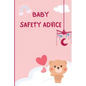 Baby Safety Guide: Essential Tips for Keeping Your Baby Safe at Home and Beyond - Paperback