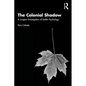 The Colonial Shadow: A Jungian Investigation of Settler Psychology - Paperback