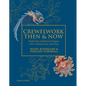 Crewelwork Then and Now: Exploring Traditional Designs and Contemporary Stitching - Hardcover
