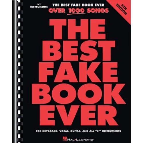Best Fake Book Ever - 5th Edition: Over 1000 Songs for Keyboard, Vocal, Guitar, and All C Instruments - Paperback