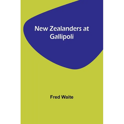 New Zealanders at Gallipoli - Paperback