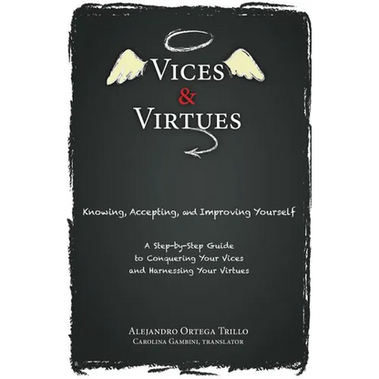 Vices and Virtues: Knowing, Accepting and Improving Yourself - Paperback