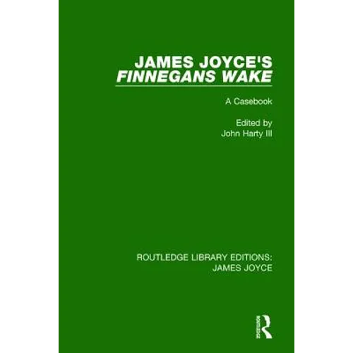 James Joyce's Finnegans Wake: A Casebook - Paperback