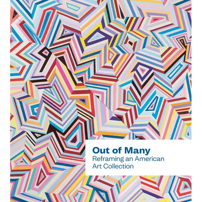 Out of Many: Reframing an American Art Collection - Hardcover