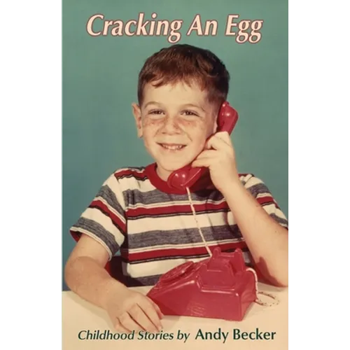 Cracking An Egg: Childhood Stories - Paperback