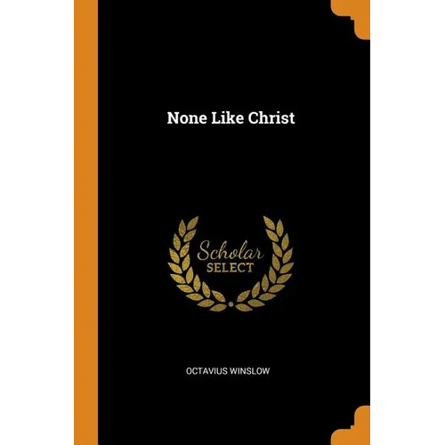 None Like Christ - Paperback