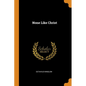 None Like Christ - Paperback