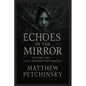 Echoes in the Mirror: Scrying and Self-Destruction Magick - Paperback
