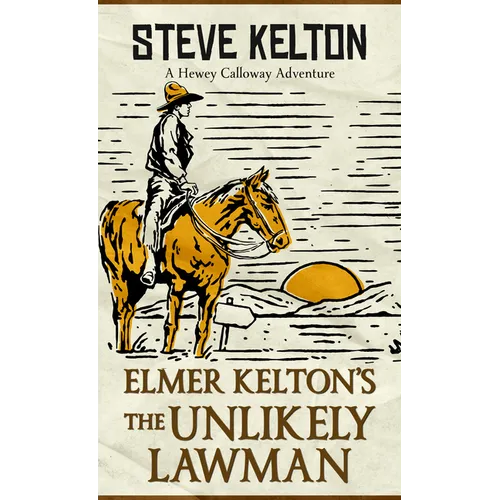 Elmer Kelton's the Unlikely Lawman - Paperback