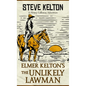 Elmer Kelton's the Unlikely Lawman - Paperback