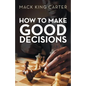 How to Make Good Decisions - Paperback