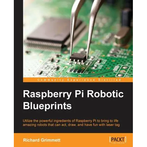 Raspberry Pi Robotic Blueprints - Paperback