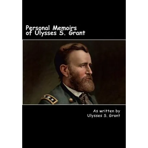 Personal Memoirs of Ulysses S. Grant - Paperback
