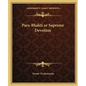 Para-Bhakti or Supreme Devotion - Paperback