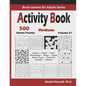 Activity Book: 500 Medium Logic Puzzles (Sudoku, Kakuro, Hitori, Minesweeper, Masyu, Suguru, Binary Puzzle, Slitherlink, Futoshiki, Fillomino) - Paperback