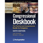 Congressional Deskbook: The Practical and Comprehensive Guide to Congress, Sixth Edition - Hardcover