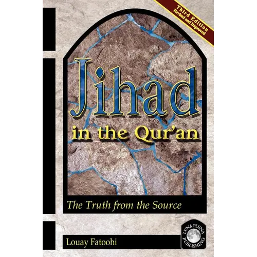 Jihad in the Qur'an: The Truth from the Source (Third Edition) - Paperback