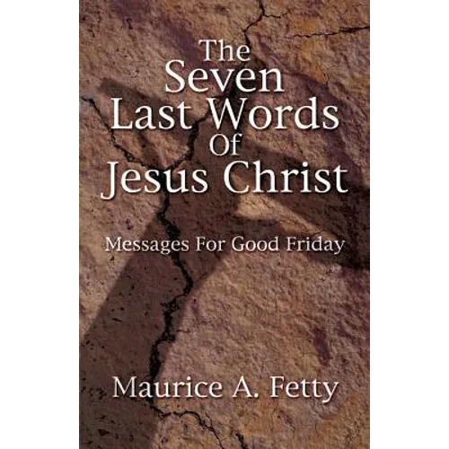Seven Last Words of Jesus Chri - Paperback