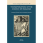The Restoration of the Church of England: Canterbury Diocese and the Archbishop's Peculiars - Hardcover